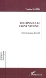  Martin - Toulon Sous Le Front National : Entretiens Non-Directifs.