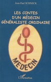 Jean-Paul Schneck - Les Contes D'Un Medecin Generaliste Ordinaire.
