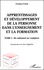 Christian Pellois - Apprentissages Et Developpement De La Personne Dans L'Enseignement Et La Formation. Tome 1, Du Rationnel Au Complexe.