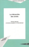 Abdelkhaleq Berramdane - La Hierarchie Des Droits. Droits Internes Et Droits Europeen Et International.