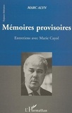 Marc Alyn et Marie Cayol - Mémoires provisoires - entretiens avec Marie Cayol.