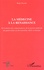 Roger Teyssou - La Medecine A La Renaissance Et Evolution Des Connaissances, De La Pensee Medicale Du Xiveme Au Xixeme Siecle En Europe.