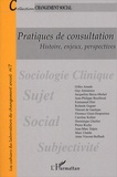 Anne Vincent-Buffault et Marc Uhalde - Pratiques De Consultation. Histoire, Enjeux, Perspectives.