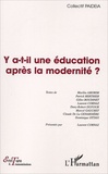  Collectif PAIDEIA - Y A-T-Il Une Education Apres La Modernite ?.