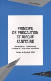 Karine Foucher - Principe De Precaution Et Risque Sanitaire. Recherche Sur L'Encadrement Juridique De L'Incertitude Scientifique.