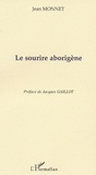 Jean Monnet - Le Sourire Aborigene.