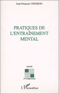 Jean-François Chosson - Pratiques De L'Entrainement Mental.