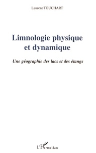 Laurent Touchart - Limnologie physique et dynamique - Une géographie des lacs et des étangs.