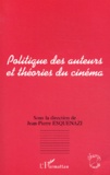 Jean-Pierre Esquenazi - Politique Des Auteurs Et Theories Du Cinema.
