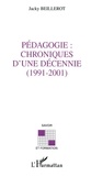 Jacky Beillerot - Pedagogie : Chroniques D'Une Decennie (1991-2001).