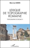 Marie-José Kardos - Topographie de Rome. - Tome 2, Lexique de topographie romaine.
