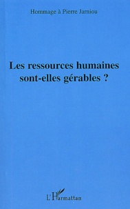 P Jarniou - Les ressources humaines sont-elles gérables ? - Hommage à Pierre Jarniou.
