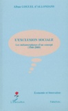 Alban Goguel d'Allondans - L'Exclusion Sociale. Les Metamorphoses D'Un Concept (1960-2000).