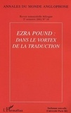  Anonyme - Annales du monde anglophone N° 16 : Ezra Pound : dans le vortex de la traduction.