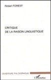 Robert Forest - Critique De La Raison Linguistique.
