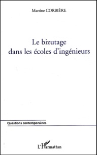 Martine Corbière - Le Bizutage Dans Les Ecoles D'Ingenieurs.
