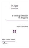 Jacques Sutter et Julien Potel - L'Heritage Chretien En Disgrace.