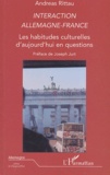 Andreas Rittau - Interaction Allemagne-France - Les habitudes culturelles d'aujourd'hui en questions.