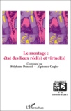 Alphonse Cugier et  Collectif - Les cahiers du CIRCAV N° 14 : Le montage : état des lieux réel(s) et virtuel(s).