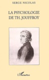 Serge Nicolas - La Psychologie De Th Jouffroy.