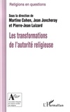 Martine Cohen et Jean Joncheray - Les transformations de l'autorité religieuse.