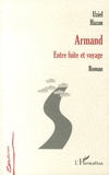 Uziel Hazan - Armand - Entre fuite et voyage.