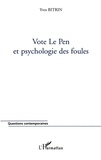 Yves Bitrin - Vote Le Pen Et Psychologie Des Foules.