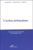 Norbert Huppertz et Engelbert Schinzler - L'action pédagogique - Une introduction aux professions de la pédagogie sociale.