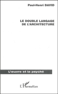 Paul-Henri David - Le double langage de l'architecture.