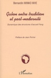 Bernardin Minko Mve - Gabon entre tradition et post-modernité - Dynamique des structures d'accueil Fang.