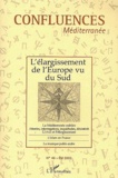  Confluences - Confluences Méditerranée N° 46. Eté 2003 : L'élargissement vu de l'Europe du Sud.