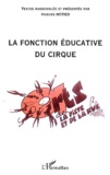 Hugues Hotier - La fonction éducative du cirque.