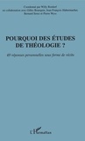 Pierre Wyss et Bernard Serez - Pourquoi des études de théologie?.