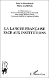Marie Landick - La langue française face aux institutions.