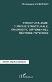 Christophe Chaperot - Structuralisme, clinique structurale, diagnostic différentiel névrose-psychose.