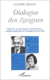 Nader Srage - Dialogue des langues - Réflexions de deux linguistes fonctionnalistes : André Martinet et Henriette Walter.