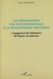 Basile Kenmogne - Les organisations non gouvernementales et le développement participatif - L'engagement des Volontaires du Progrès au Cameroun.
