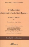 Alfred Binet et Théodore Simon - L'élaboration du premier test d'intelligence (1904-1905) - Oeuvres choisies Tome 2.