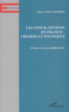 Thierry Poulain-Rehm - Les stock-options en France : théories et politiques.