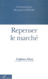 Bernard Convert - Cahiers lillois d'économie et de sociologie N° 41-42 : Repenser le marché.