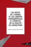 Jean-Marc Poisson et François Julien-Labruyère - Les droits de l'homme et les libertés fondamentales à l'épreuve de la dualité de juridictions.