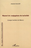 Abdallah Boumalk - Manuel de conjugaison du tachelhit (langue berbère du Maroc).