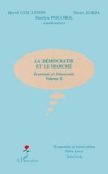 Marlyse Pouchol et Hervé Guillemin - Economie et démocratie - Volume 2, La démocratie et le marché.