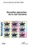 Marc Marti - Narratologie N° 5 : Nouvelles approches de la voix narrative.