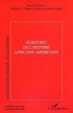 Hélène Le Dantec-Lowry - Annales du monde anglophone N° 18 : Ecritures de l'histoire africaine-américaine.