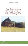Jean-Claude Joseph - Les tribulations du Lobi de Gorée.