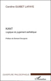 Caroline Guibet Lafaye - Kant - Logique du jugement esthétique.