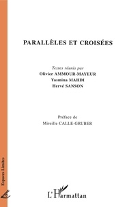 Olivier Ammour-Mayeur et Yasmina Mahdi - Parallèles et croisées.