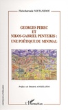 Théocharoula Niftanidou - Georges Pérec et Nikos-Gabriel Pentzikis - Une poétique du minimal.