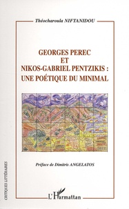 Théocharoula Niftanidou - Georges Pérec et Nikos-Gabriel Pentzikis - Une poétique du minimal.